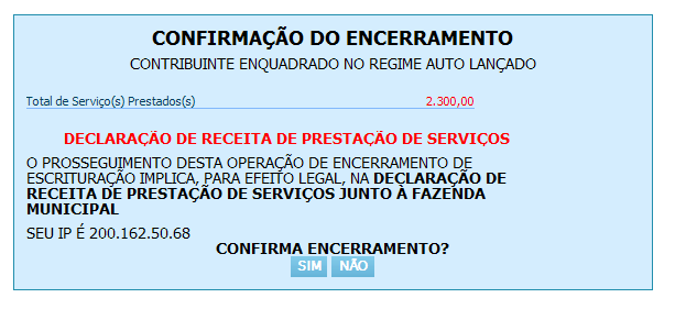 Para confirmar o encerramento fiscal, clique no botão Sim ; Para retornar ao menu de escrituração,