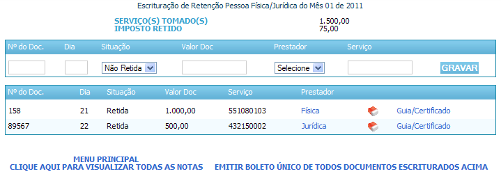 Informe se o Prestador é Estabelecido no Município, não Estabelecido no Município ou se o Prestador é de Fora do País; Realize a busca na base de dados, informando a Inscrição Municipal ou CNPJ ou a