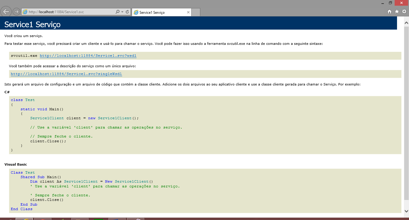publicclassservice1 : IService1 publicstringsimplemethod(string s) return"hello " + s; 5. Para verificar o web service, clique com o botão direito sobre o arquivo Service1.