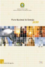 Atendimento ao crescimento da demanda Plano Nacional de Energia 2030 Expansão da