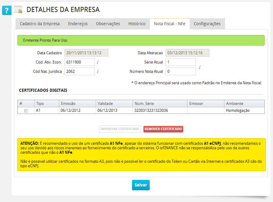 Importante: Se for a primeira vez que realizará emissão de Nota Fiscal Eletrônica, utilize no campo Série Atual o número 1 (um) e no campo Número Nota Atual o número 0 (zero).