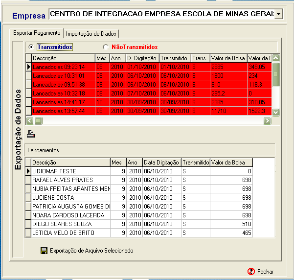 Transmitidos / Não Transmitidos O sistema separa arquivos transmitidos de não transmitidos para facilitar a visualização de todos os pagamentos realizados.