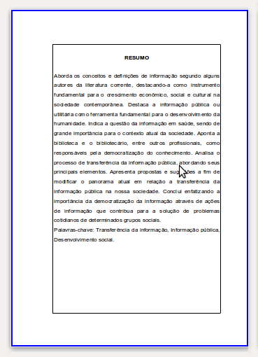 38 4.9 RESUMO EM LÍNGUA ESTRANGEIRA O resumo em língua estrangeira, figura 15, deve ser o mesmo resumo na língua do texto, da mesma forma é um elemento obrigatório, e deve seguir as mesmas regras.