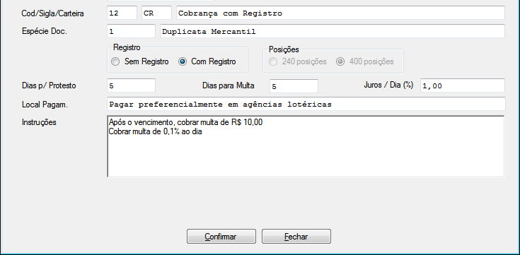 Configuração de Boletos Consulta Acessar o menu Financeiro Configuração de Boletos Cadastro Deve ser feita uma configuração para cada Conta de cada Banco de cada Filial Fornecido pelo banco