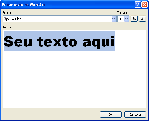 2º É nesta caixa que é digitado o texto que irá aparecer deixe este texto mesmo e aperte OK Ex: Selecionando o WordArt Para que você formate o seu WordArt é necessário selecioná-lo, para fazê-lo