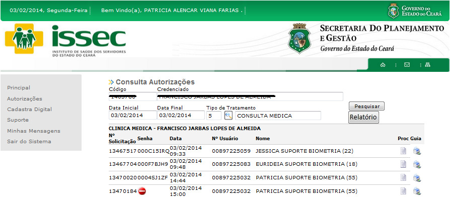 Menu Consulta Autorizações Imprimir Relatório Consultar Procedimento Pendência Imprimir Autorização CONSULTA AUTORIZAÇÕES - Para consultar uma autorização informe o código do credenciado e aparecerão