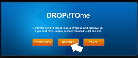 Criar uma conta no DropItToMe 1. Entre no endereço: http://www.dropitto.me/ 2. Clique em Register : 3. Você precisa ter uma conta no Dropbox.