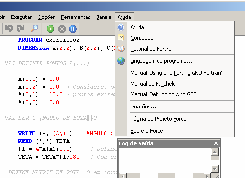 Menu Ajuda Sistemas de ajuda sobre a aplicação, ferramentas, linguagem FORTRAN, e