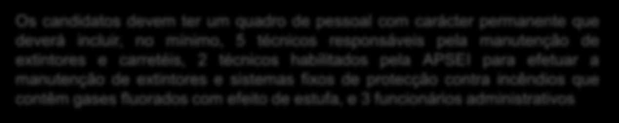 4. Do procedimento para a formação do acordo quadro 4.1. Capacidade técnica e financeira dos candidatos Requisitos de capacidade técnica (cont.