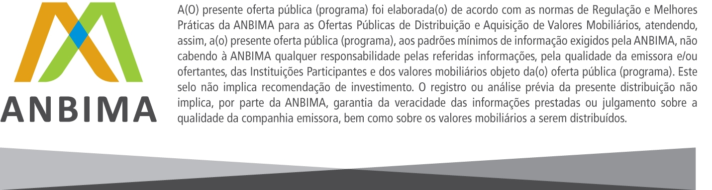 As informações contidas neste Prospecto Preliminar estão sob análise da Associação Brasileira das Entidades dos Mencados Financeiro e de Capitais e da Comissão de Valores Mobiliários, as quais ainda