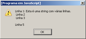 <!-// Cada ocorrência dos caracteres \n provoca uma mudança de linha var s = "Linha 1: Esta é uma string com várias linhas.