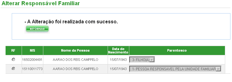 b) Em seguida o Sistema exibirá a relação de todas as pessoas que compõem a família com a coluna Parentesco em branco para que o usuário indique a relação de parentesco de cada uma delas com o novo