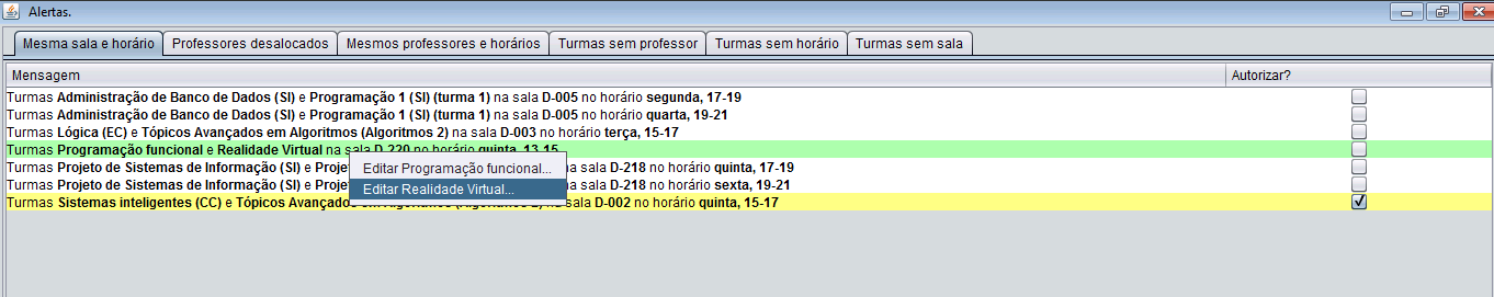 Figura 13 Acessar edição de turma através da listagem de alertas. O usuário deve clicar com o botão direito sobre o alerta e um popup é exibido com os links para editar a(s) turma(s) envolvida(s).