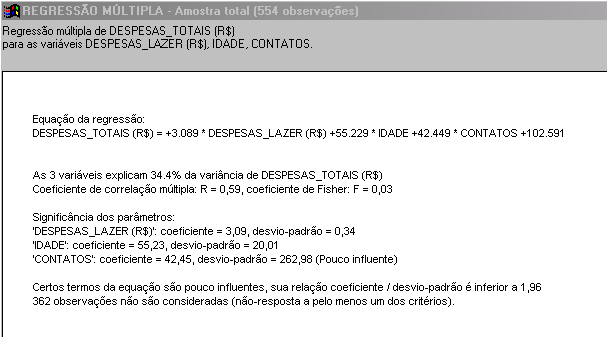 7.4.3. Explicar e modelar A partir da opção Regressão múltipla do menu Avançado, é possível buscar a equação que permite explicar o valor de uma variável com relação a diversas outras.