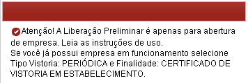 A Liberação Preliminar é um benefício oferecido para algumas empresas com a finalidade de facilitar o início das atividades, dispensando a vistoria antes da liberação.