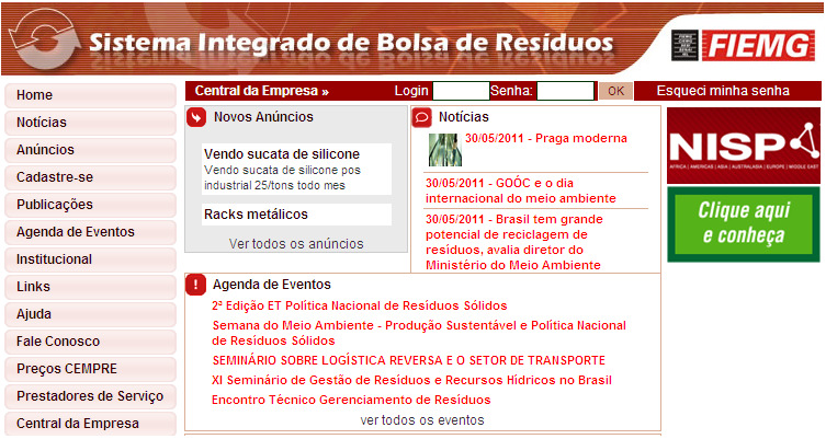 Sistema Integrado Bolsa de Resíduos - SIBR O que é Plataforma virtual de negociação de resíduos, gratuita, que possibilita a empresa a criar anúncios de oferta, procura, troca