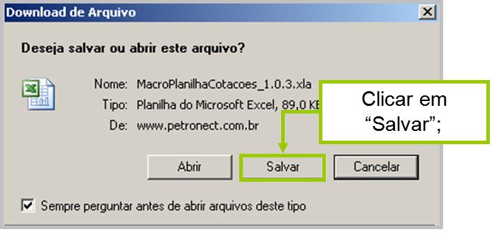 Salve o arquivo Macro de upload de cotação em seu computador: 2) Acesse o Excel para