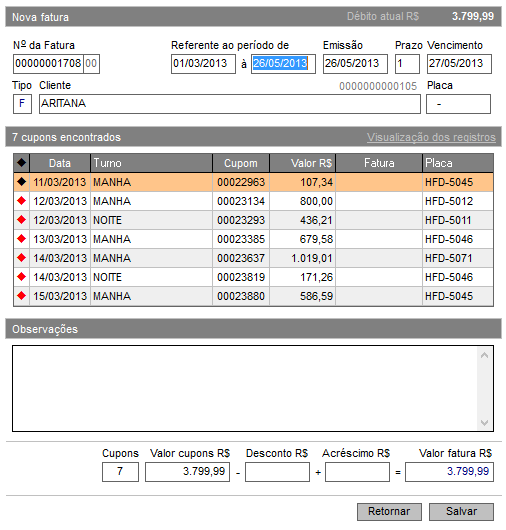 1. FATURAMENTO DE CLIENTES Essa ferramenta é utilizada para emissão do documento Fatura referente aos vales (notas a prazo) de consumo do cliente correntista em um determinado período, permitindo