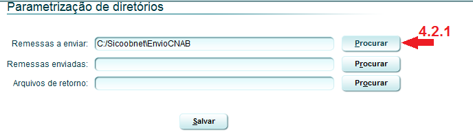 Figura 4 - Menu Transferência de Arquivos 4.2. Remessas a enviar: 4.2.1. Clique no botão Procurar; Figura 5 - Parametrização de diretórios 4.2.2. Clique na seta do combobox (caixa de seleção) do item Pesquisar em: 4.