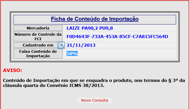 1- Vc deve preencher o campo INFORME O CÓDIGO FCI DA MERCADORIA A SER PESQUISADO, este numero é encontrado na nota fiscal de aquisição da