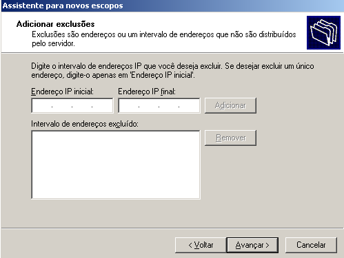 72 Figura 48 - Assistente (Adicionar exclusões) Fonte: O próprio autor. Em "Duração da Concessão" pode-se informar quanto tempo que a "Duração" (aluguel) dos endereços IPs alocados.
