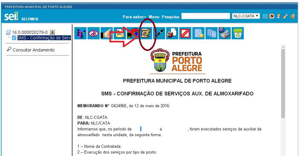 6) Se o usuário não conseguir incluir informações dentro do formulário, deverá clicar no ícone Editar Conteúdo, conforme abaixo: 7 7) Irá abrir o memorando de efetividade.