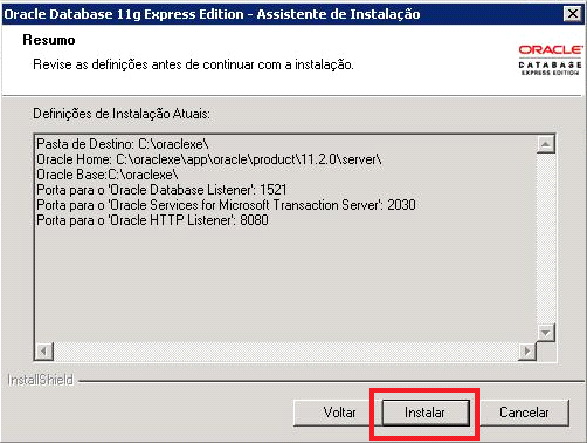 ORACLE 11g Express Descarregue o instalador em http://asp.spes.com.br/downloads/oraclexe_win32.