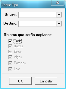 Marcando a opção Tudo todas as propriedades e geometria de um tipo de pavimentos serão copiadas para outro. Desmarcando este item pode-se selecionar apenas o que se quer copiar de um tipo para outro.