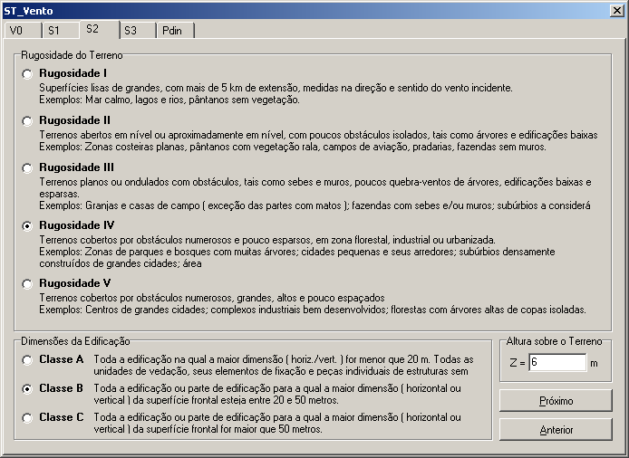 Fator de Rugosidade S2 Declaram-se dados para a determinação de S2: Rugosidade do terreno, Classe da