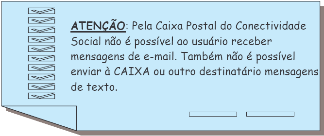 CAIXA POSTAL Todo usuário PJ, a partir do seu registro, passa a ter uma Caixa