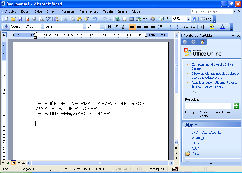 MICROSOFT WORD 2003 É uma ferramenta de edição de texto da família do Microsoft Office. 4 3 2 1 5 13 6 9 7 11 8 14 10 12 1.