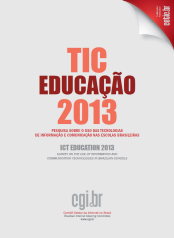 Pesquisa TIC Educação 2013 Histórico e Objetivos Objetivo geral: construção de uma séria histórica acerca das tecnologias na educação, gerando insumos para a elaboração e o monitoramento