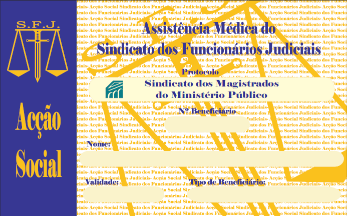 ASSISTÊNCIA MÉDICA DO SINDICATO DE FUNCIONÁRIOS JUDICIAIS O Sindicato dos Magistrados do Ministério Público e o Sindicato dos Funcionários Judiciais celebraram um protocolo que permite aos associados