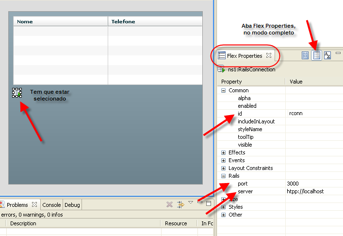 Veja que, quando selecionamos o componente RailsConnection, devemos informar algumas propriedades para ele na aba Flex Properties.