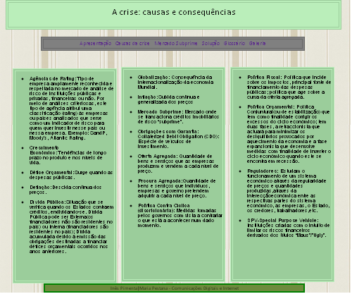 Esta página apresenta ainda uma caixa de texto que contém informação sobre a crise, que é uma pequena introdução do que se segue nas páginas do submenu Reação dos Países e Medidas Políticas.