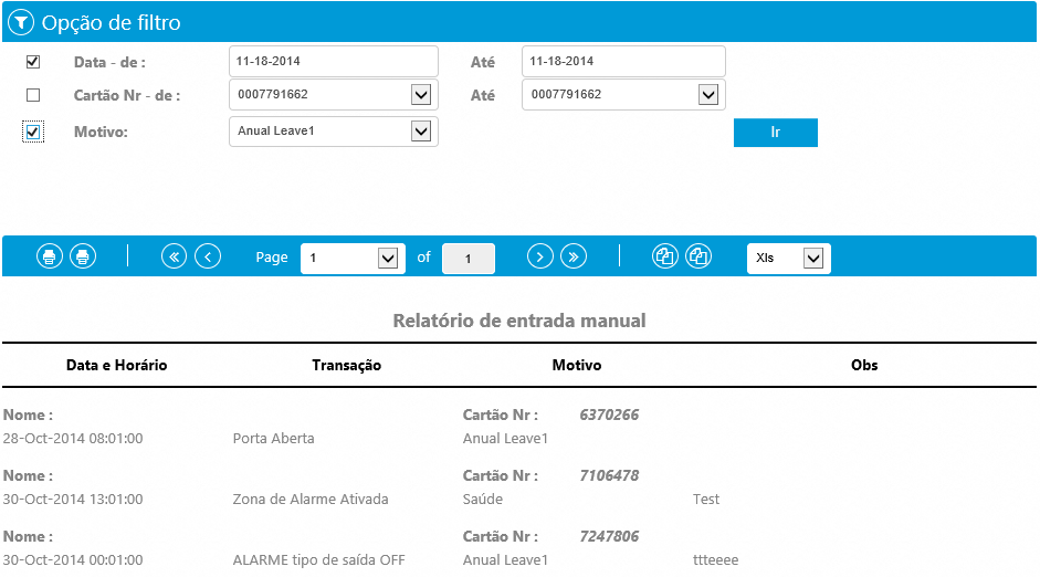 13.6 Relatório de Entrada Manual Dentro do perfil de relatórios, clique sobre o ícone