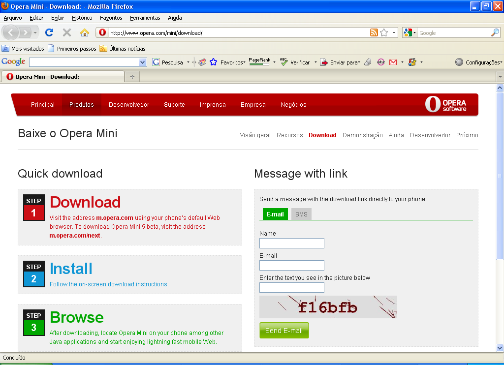 3. Instalação do Opera Mini Este serviço utiliza -se HTML e o JavaScript. Portanto, a conectividade e compatibilidade para a maioria dos Navegadores da Web, que trabalha sobre o PC no geral.