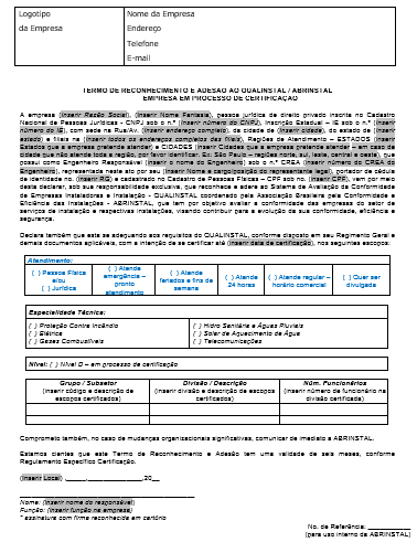 Requisitos: Adesão e Qualificação Adesão Nível D (Em processo de Certificação) A organização deve formalizar a Adesão ao Programa, comprometendose com seus objetivos e regras.