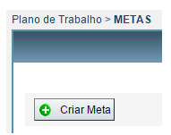 A. As Chefias deverão cadastrar as metas acessando o canto superior esquerdo do Sistema de Avaliação de Desempenho. Figura 15 Cadastro de metas das equipes de trabalho B.