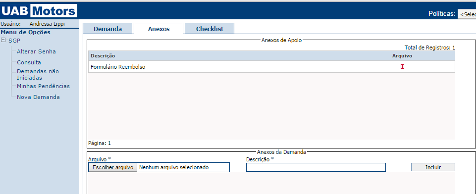 Preencher: Descrição Resumida da Necessidade Motivos/Justificativas Benefícios para o Grupo UAB Clicar em ANEXOS