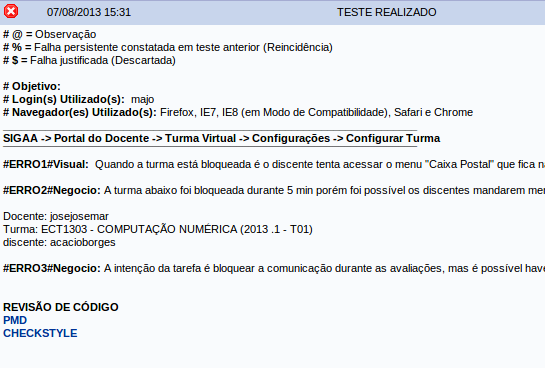 #Navegação: Indica que a falha consiste no redirecionamento incorreto entre duas páginas. Um exemplo seria o botão voltar retornando para uma página indevida.