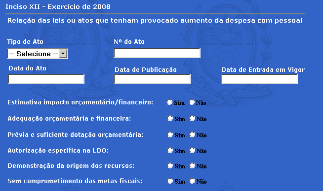 A tela deve ser preenchida integralmente, inclusive com as indicações Sim ou Não que aparecem na parte inferior.