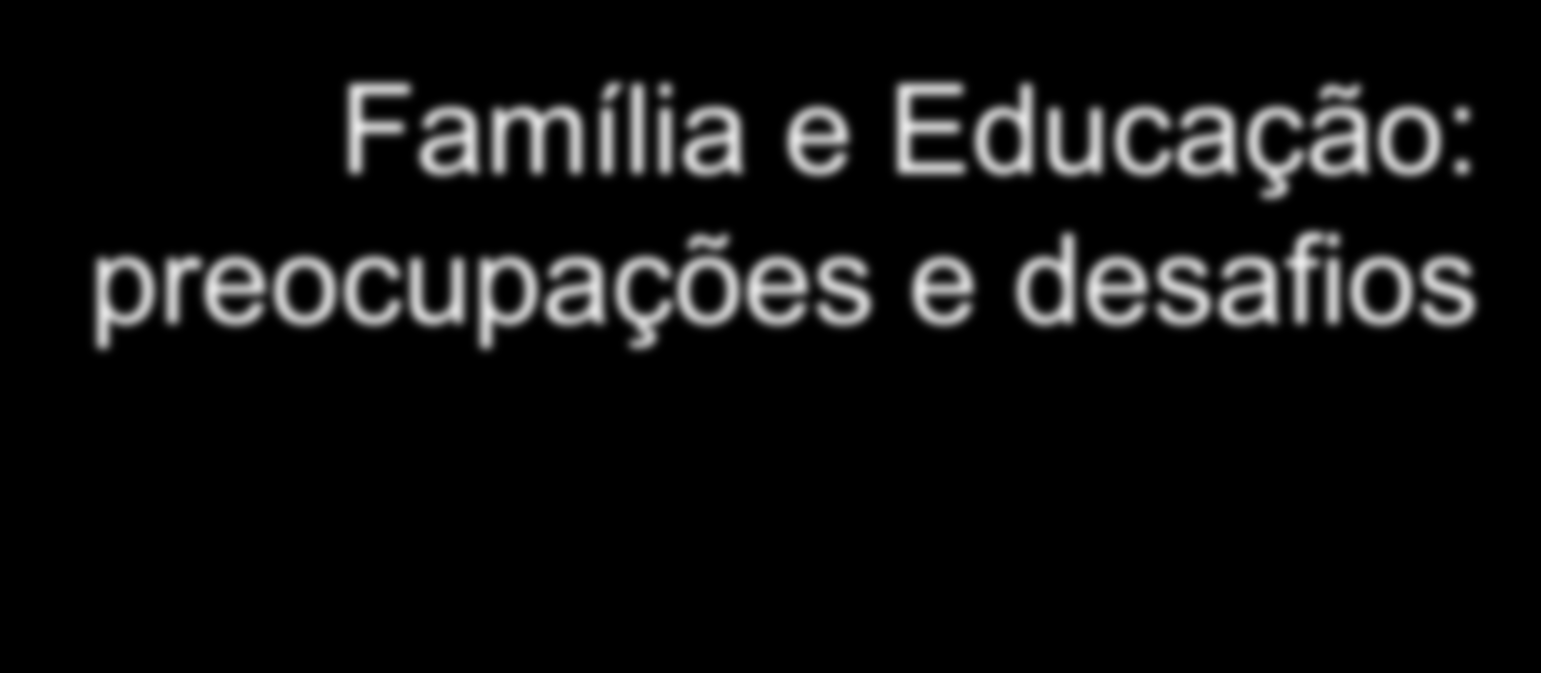 Educação: preocupações e desafios