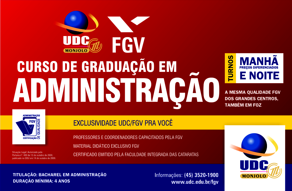 12 UDC Notícias - 30 de janeiro a 5 de fevereiro de 2011 UDC Monjolo oferece o curso de Administração com a credibilidade da FGV ALÉM do material didático ser exclusivo da Fundação Getulio Vargas,
