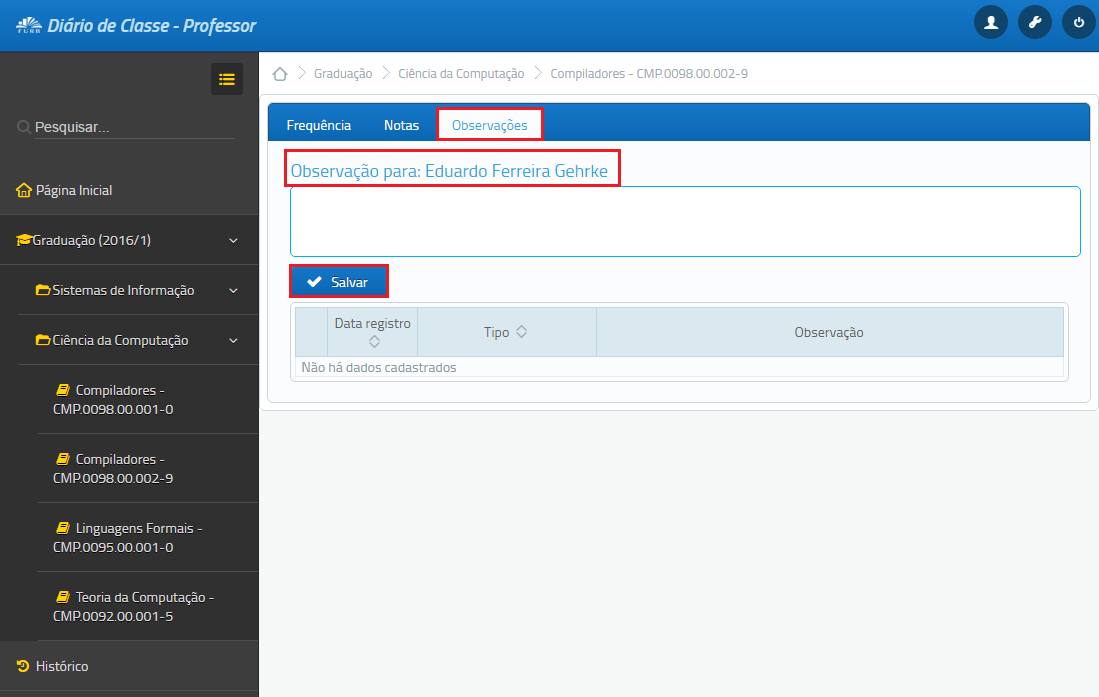 Será aberta uma guia com o nome do aluno para cadastro da observação.