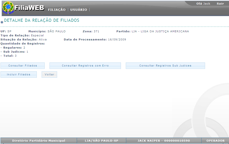 Figura 9 - Resultado da consulta de relação de filiados As opções Detalhar relação de filiados e Consultar Filiados/Registros com Erro/Registros Sub Judice, apresentam os dados