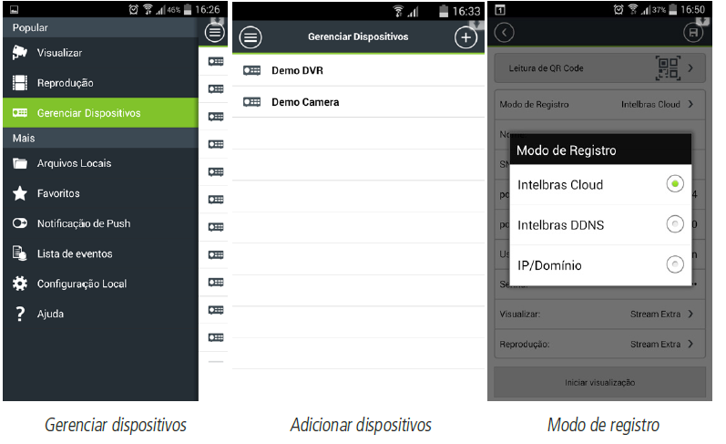 Acesso Intelbras isic 6: o novo isic 6 para celulares Android e iphone oferece recurso de acesso via Intelbras Cloud. Para realizar o acesso, basta seguir os passos abaixo: 1.