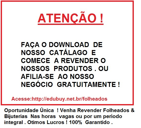 O último modelo de panfleto : Serve para você : Dar a oportunidade ou indicar as pessoas que precisam ter uma renda de forma rápida e não tem condições de investir muito no primeiro momento em uma