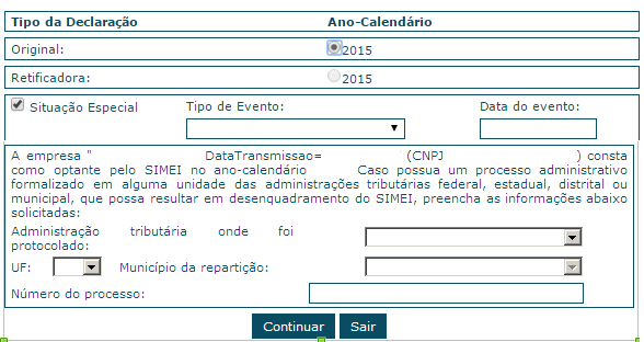 No exemplo a seguir, a data da transmissão é 04/02/2015, mas como o período de apresentação da DEFIS situação normal referente ao ano-calendário 2015 só se inicia em 2016, a opção Situação Especial é