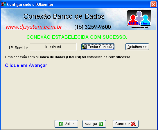 Pag: 14 a janela seguinte é possível testar a conexão com o banco de dados, clicando no botão Testar Conexão, se o teste for concluído com sucesso será exibido na tela o texto Conexão estabelecida